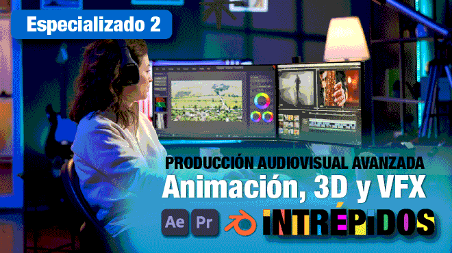 Animación, 3D y VFX